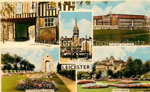 AK / Ansichtskarte Leicester_United_Kingdom Tudor Gateway The Clock Tower Wyggeston Girls School The War Memorial and Gardens Castle Gardens Leicester_United_Kingdom