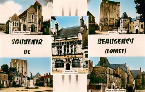 AK / Ansichtskarte Beaugency Eglise Notre Dame Hotel de Ville Musee et Tour Cesar Place St Firmin Musee et Place Dumois Beaugency