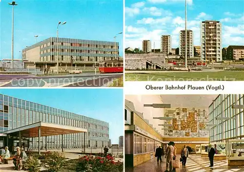 AK / Ansichtskarte Plauen_Vogtland Oberer Bahnhof Halle Hochhaeuser Plauen_Vogtland