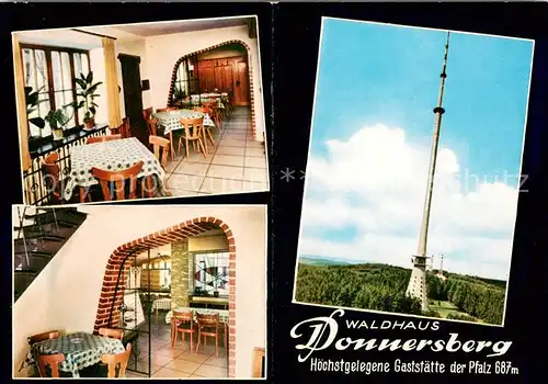 AK / Ansichtskarte Dannenfels Waldhaus Donnersberg Gastraeume Sendemast Dannenfels
