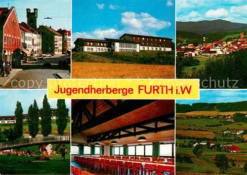 AK / Ansichtskarte Furth_Wald Jugendherberge Speisesaal Panorama Liegewiese Strassenpartie Furth_Wald