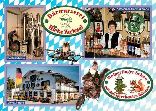 AK / Ansichtskarte Zwiesel_Niederbayern Baerwurzerei Hieke Destillierblase Ausschank Zwiesel Niederbayern