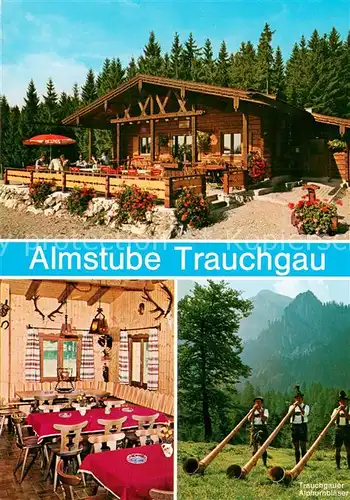AK / Ansichtskarte Trauchgau Almstube Trauchgau Gaststube Alphornblaeser Trauchgau