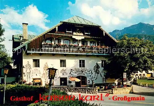AK / Ansichtskarte Grossgmain Gasthof Kaiser Karl Grossgmain