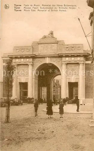 AK / Ansichtskarte Ypres_Ypern_Ieper Porte de Menin Memorial des Heros Britanniques 