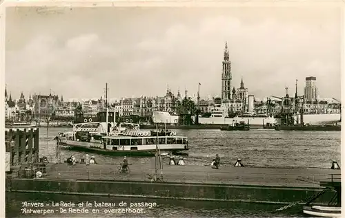 AK / Ansichtskarte Anvers_Antwerpen la Rade et le bateau de passage Anvers Antwerpen