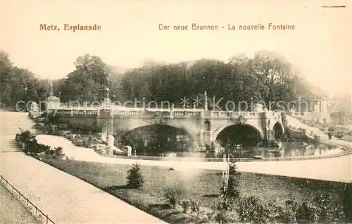 AK / Ansichtskarte Metz_Moselle Neuer Brunnen Nouvelle Fontaine Metz_Moselle