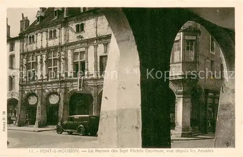 AK / Ansichtskarte Pont a Mousson Maison des Sept Peches Capitaux vue depuis les arcades Pont a Mousson