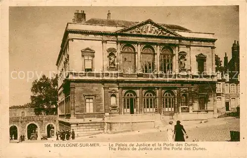 AK / Ansichtskarte Boulogne sur Mer_62 Palais de Justice et la Porte des Dunes 