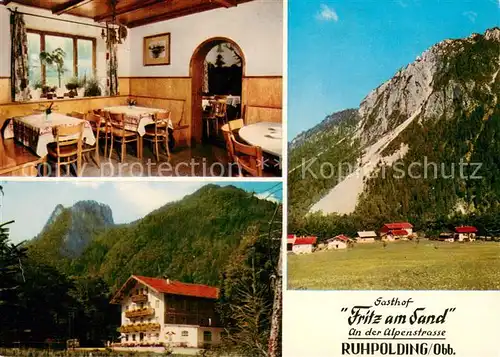 AK / Ansichtskarte Ruhpolding Gasthof Pension Fritz am Sand an der Alpenstrasse Alpen Ruhpolding