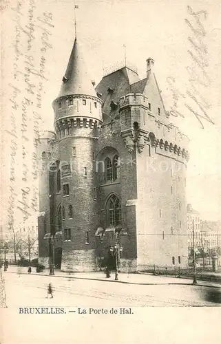 AK / Ansichtskarte Bruxelles_Bruessel La Porte de Hal Bruxelles_Bruessel