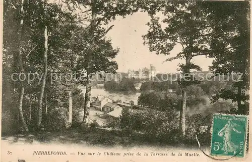 AK / Ansichtskarte Pierrefonds_Oise Vue sur le chateau prise de la Terrasse de la Muette Pierrefonds Oise