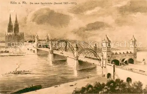 AK / Ansichtskarte Koeln_Rhein Neue Dombruecke Koeln_Rhein