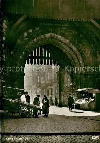 AK / Ansichtskarte Koeln_Rhein Am Eigelsteintor Koeln_Rhein