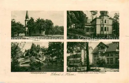 AK / Ansichtskarte Elend_Harz Kirche Hotel Waldmuehle Waldschloesschen Villa Botke Haus Muehle Kupfertiefdruck Elend_Harz