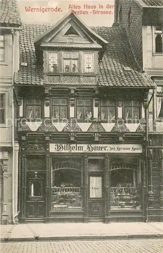 AK / Ansichtskarte Wernigerode_Harz Altes Haus Baeckerei Conditorei Wilhelm Hauer seit 1897 heute Cafe Wien Breitestrasse Altstadt Wernigerode Harz