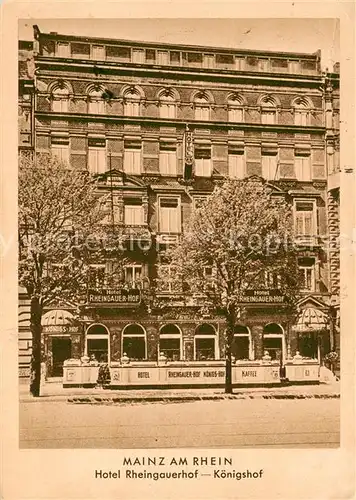 AK / Ansichtskarte Mainz_Rhein Hotel Rheingauerhof Koenigshof Mainz Rhein