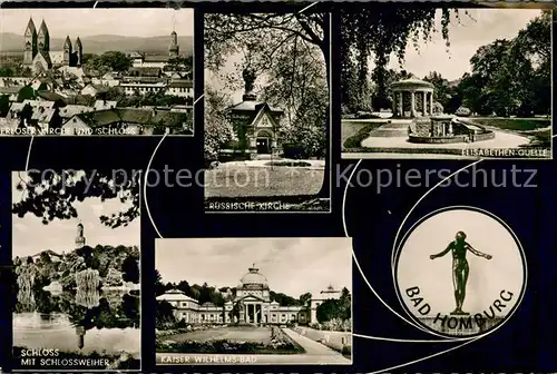 AK / Ansichtskarte Bad_Homburg Erloeser Kirche und Schloss Russische Kirche Elisabeth Quelle Schloss mit Weiher Kaiser Wilhelms Bad Bad_Homburg