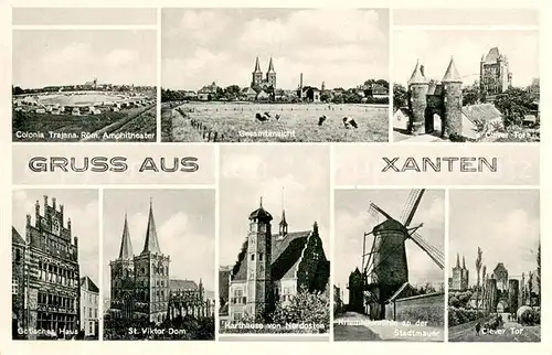 AK / Ansichtskarte Xanten Colonia Trajana Roemisches Amphitheater Gesamtansicht Clever Tor Gotisches Haus Dom Karthause Muehle Stadtmauer Xanten