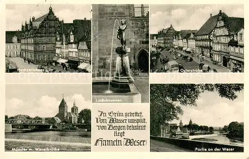 AK / Ansichtskarte Hameln_Weser Hochzeitshaus Osterstrasse Muenster mit Weserbruecke Lachsbrunnen Weserpartie Hameln Weser