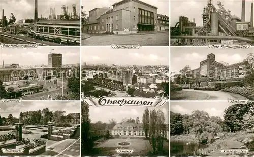 AK / Ansichtskarte Oberhausen Gute Hoffnungshuette Stadttheater Bahnhof Rathaus Grillopark Schloss Kaisergarten Oberhausen