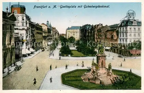AK / Ansichtskarte Frankfurt_Main Goetheplatz mit Gutenbergdenkmal Frankfurt Main