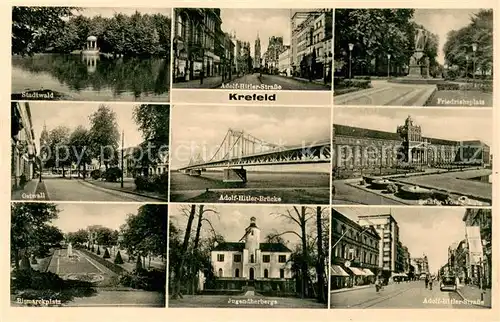 AK / Ansichtskarte Krefeld_Rhein Stadtwald Adolf Hitler Strasse Friedrichsplatz Ostwall Adolf Hitler Bruecke Bismarckplatz Jugendherberge 