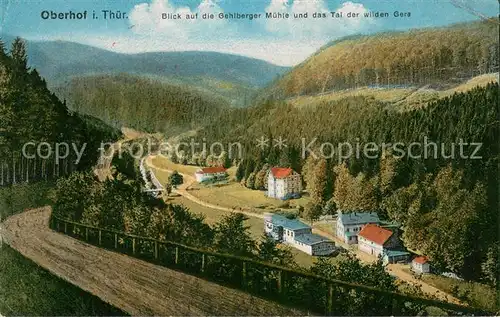 AK / Ansichtskarte Oberhof_Thueringen Blick auf Gehlberger Muehle und Tal der wilden Gera Oberhof Thueringen