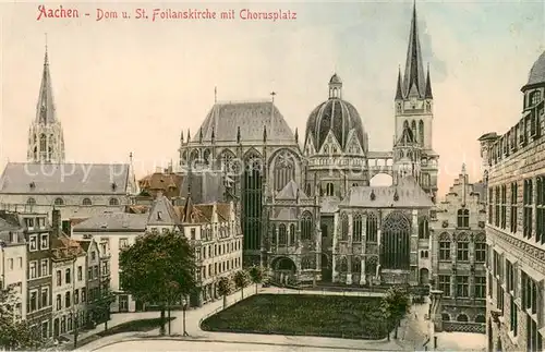 AK / Ansichtskarte Aachen Dom und St. Foilanskirche mit Chorusplatz Aachen