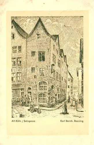 AK / Ansichtskarte Koeln_Rhein Salzgasse Zeichnung Koeln_Rhein