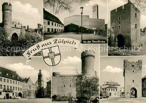 AK / Ansichtskarte Zuelpich Peterskirche Koelntor Rathaus Muenstertor Burg  Weibertor Zuelpich