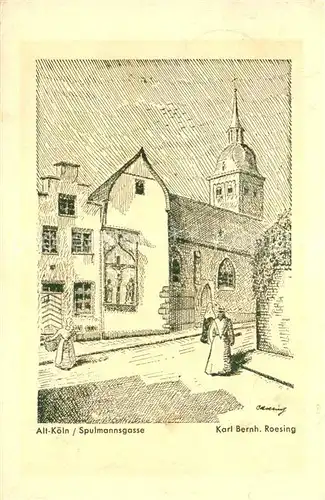 AK / Ansichtskarte Koeln_Rhein Spulmannsgasse Koeln_Rhein