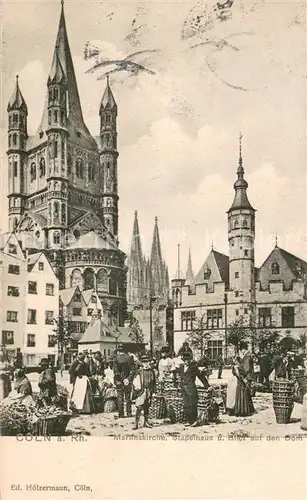 AK / Ansichtskarte Koeln_Rhein Martinskirche Stapelhaus und Dom Koeln_Rhein