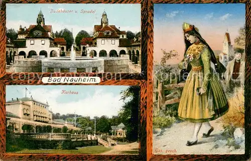 AK / Ansichtskarte Bad_Nauheim Badehaeuser Sprudel Kurhaus Junge Frau in Trachten Bad_Nauheim