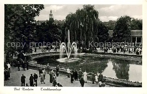 AK / Ansichtskarte Bad_Nauheim Trinkkuranlage Fontaene Bad_Nauheim