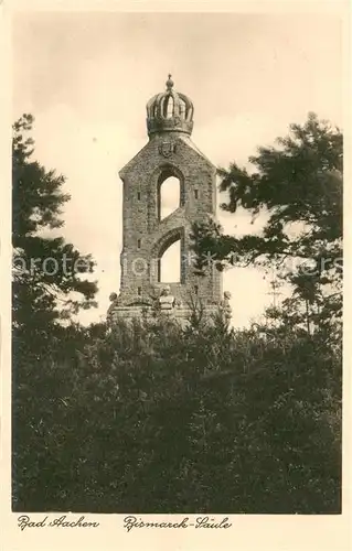 AK / Ansichtskarte Bad_Aachen Bismarck Saeule Patriotika Bad_Aachen