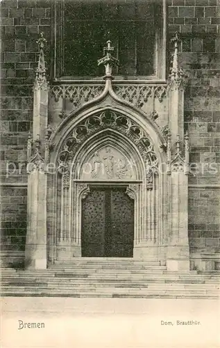 AK / Ansichtskarte Bremen Dom Brauttuer Bremen