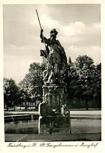 AK / Ansichtskarte Friedberg_Hessen St. Georgsbrunnen im Burghof Friedberg Hessen