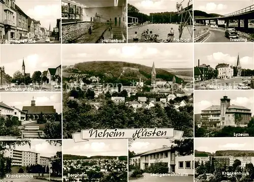AK / Ansichtskarte Neheim Huesten Gransauplatz Bergheim Ledigenwohnheim Krankenhaus Lyzeum Marktplatz Huesten Trauring Freibad Neheim Huesten