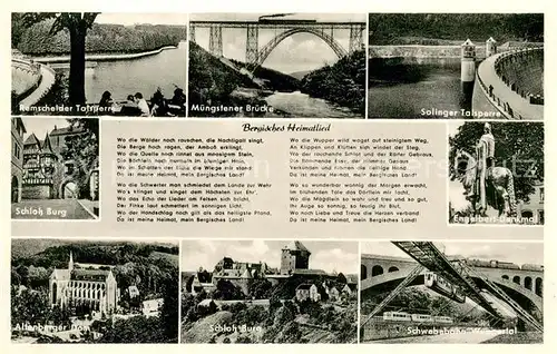 AK / Ansichtskarte Solingen Bergisches Heimatlied Muengstener Bruecke Solinger Talsperre Schloss Burg Altenberger Dom Schwebebahn Wuppertal Solingen