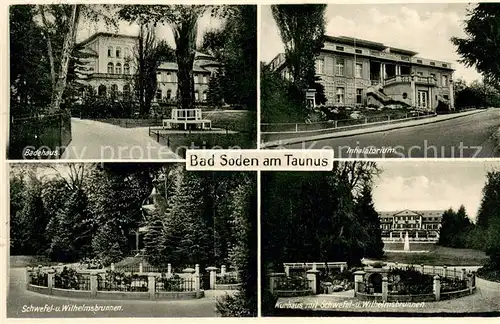 AK / Ansichtskarte Bad_Soden_Taunus Badehaus Schwefel  und Wilhelmsbrunnen Inhalatorium Kurhaus Bad_Soden_Taunus