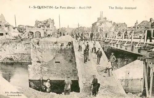 AK / Ansichtskarte Saint Quentin_02 Le Pont detruit Avril 1919 