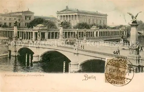 AK / Ansichtskarte Berlin Friedrichsbruecke und Nationalgallerie Berlin