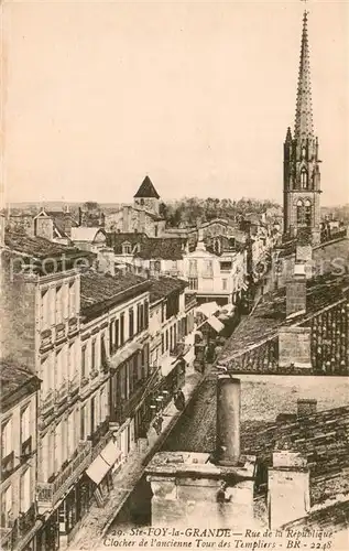 AK / Ansichtskarte Sainte Foy la Grande Rue de la Republique Clocher de lancienne Tour des Templiers Sainte Foy la Grande