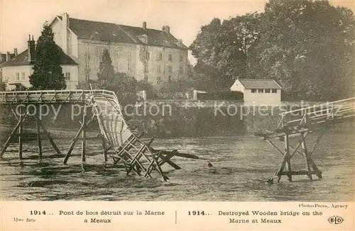 AK / Ansichtskarte Meaux_77 Pont de bois detruit sur la Marne 1914 