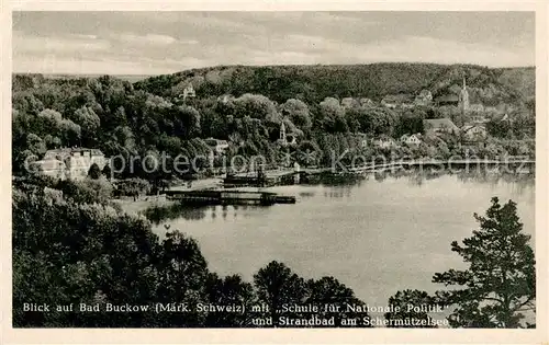 AK / Ansichtskarte Bad_Buckow_Maerkische_Schweiz Schule fuer Nationale Politik Strandbad am Schermuetzelsee Bad_Buckow