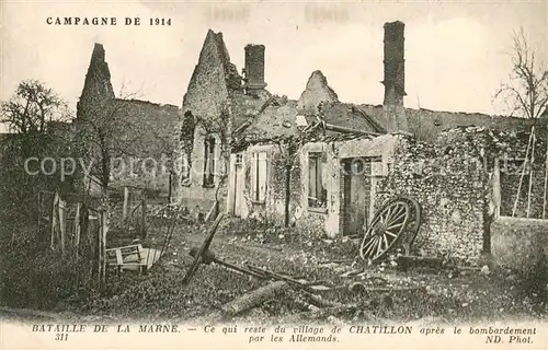 AK / Ansichtskarte Chatillon la Borde Bataille de la Marne Ce qui reste du village apres le bombardement par les Allemands Chatillon la Borde