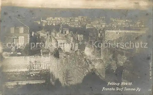 AK / Ansichtskarte Somme Py Tahure Zerstoerungen im Feldzug 1914 15 Somme Py Tahure