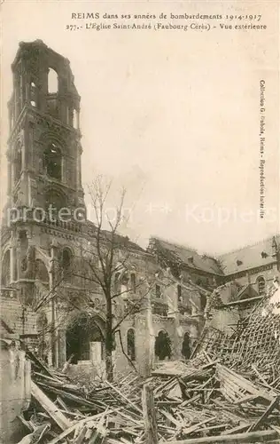 AK / Ansichtskarte Reims_51 dans ses annees de bombardements 1914 17 Eglise Saint Andre Vue exterieure 