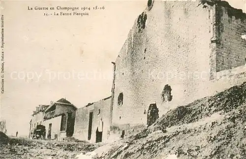 AK / Ansichtskarte Pierquin_Nancy La Guerre en Champagne 1914 16 La Ferme Pierquin 